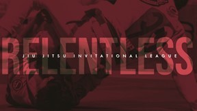 Relentless: Jiu Jitsu Invitational League